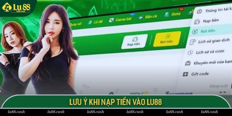 Các lưu ý quan trọng để nạp tiền cược vào LU88 thành công